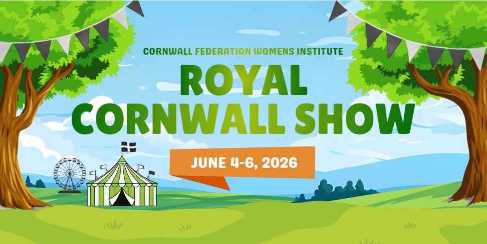 ROYAL CORNWALL SHOW JUNE 4-6, 2026 – CORNWALL FEDERATION OF WOMEN'S ...